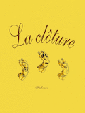 Clôture (La) [nouvelle édition]
